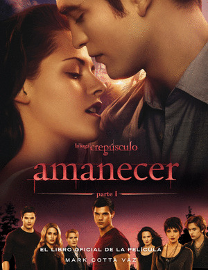 AMANECER, PARTE I. LIBRO OFICIAL DE LA PELICULA