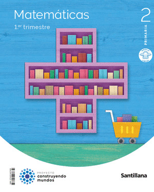 MATEMATICAS 2. MOCHILA LIGERA 2º PRIMARIA CONSTRUYENDO MUNDOS