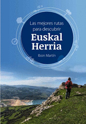 MEJORES RUTAS PARA DESCUBRIR EUSKAL HERRIA, LAS