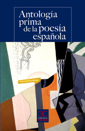 ANTOLOGÍA PRIMA DE LA POESÍA ESPAÑOLA