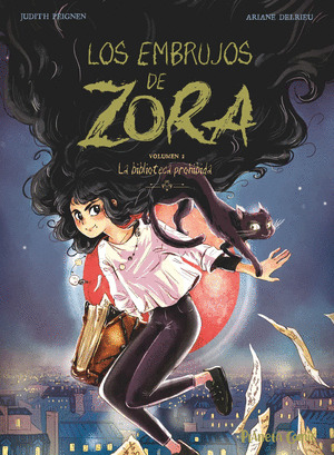 LOS EMBRUJOS DE ZORA TOMO 2: LA BIBLIOTECA PROHIBIDA