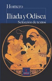 ILÍADA Y ODISEA. SELECCIÓN DE TEXTOS