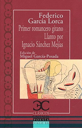 PRIMER ROMANCERO GITANO, LLANTO IGNACIO SÁNCHEZ MEJÍAS