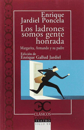 LADRONES SOMOS GENTE HONRADA, LOS