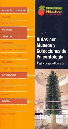 RUTAS POR MUSEOS Y COLECCIONES DE PALEONTOLOGÍA CANARIAS, EXTREMADURA, ANDALUCÍA
