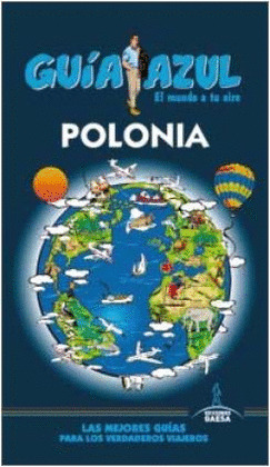 POLONIA. GUÍA AZUL EL MUNDO A TU AIRE (2015)