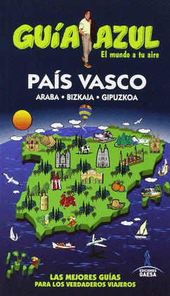 PAÍS VASCO. GUÍA AZUL EL MUNDO A TU AIRE