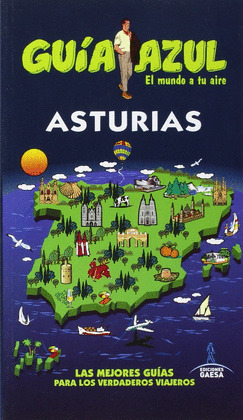 ASTURIAS. GUÍA AZUL EL MUNDO A TU AIRE
