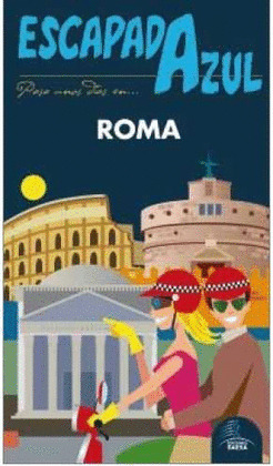 ROMA. GUÍA ESCAPADA AZUL (2016)