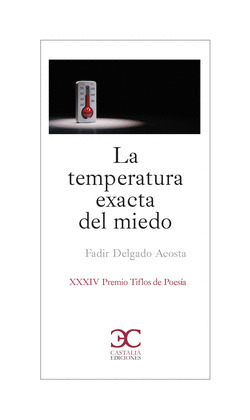 TEMPERATURA EXACTA DEL MIEDO, LA