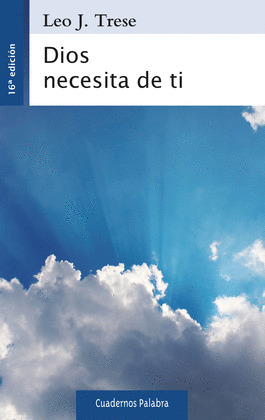 DIOS NECESITA DE TI