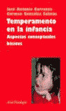 TEMPERAMENTO EN LA INFANCIA. ASPECTOS CONCEPTUALES BASICOS