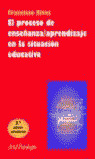 PROCESO DE ENSEÑANZA/APRENDIZAJE EN LA SITUACION EDUCATIVA
