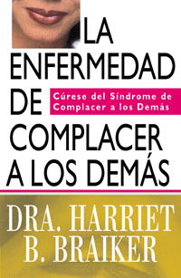 LA ENFERMEDAD DE COMPLACER A LOS DEMAS