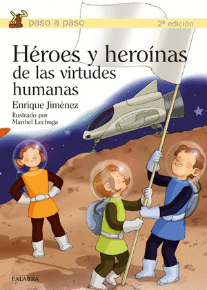 HÉROES Y HEROINAS DE LAS VIRTUDES HUMANAS