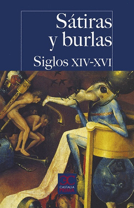 SÁTIRAS Y BURLAS (SIGLOS XIV-XVI)
