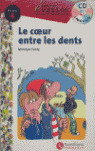 LE COEUR ENTRE LES DENTS (CD INCLUS, NIVEAU 4 )