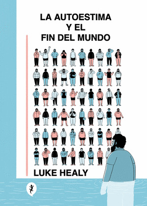 AUTOESTIMA Y EL FIN DEL MUNDO, LA