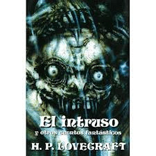 EL INTRUSO Y OTROS CUENTOS FANTASTICOS