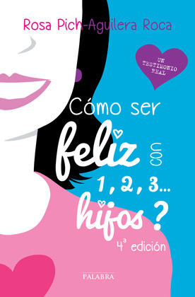 ¿CÓMO SER FELIZ CON 1,2,3... HIJOS?