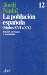 POBLACIÓN ESPAÑOLA: (SIGLOS XVI A XX), LA