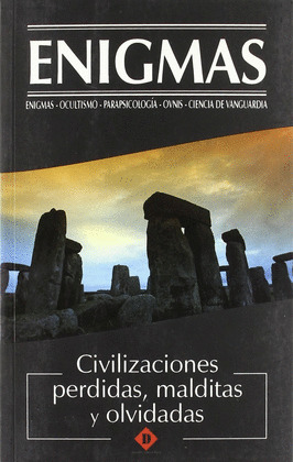 CIVILIZACIONES PERDIDAS, MALDITAS Y OLVIDADAS