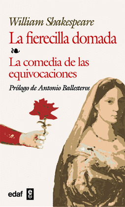 LA FIERECILLA DOMADA - COMEDIA DE EQUIVOCACIONES