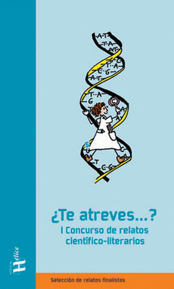 TE ATREVES? I CONCURSO DE RELATOS CIENTIFICO-LITERARIOS