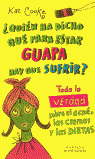 CHICAS36. ¿QUIEN HA DICHO QUE PARA ESTAR GUAPA HAY QUE SUFRI