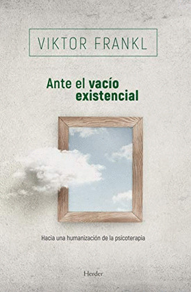 ANTE EL VACIO EXISTENCIAL