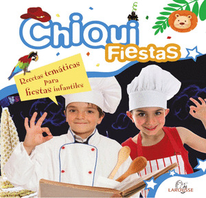 CHIQUIFIESTAS. RECETAS TEMATICAS PARA FIESTAS INFANTILES