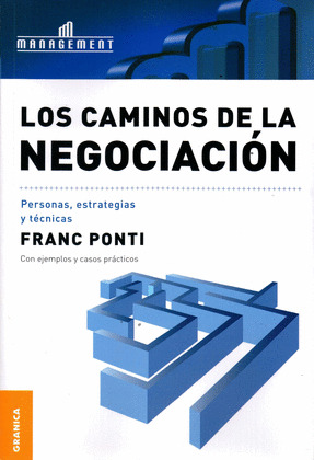 CAMINOS DE LA NEGOCIACION, LOS