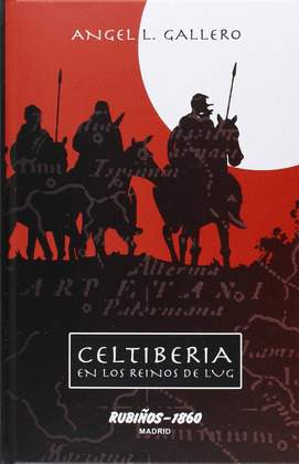 CELTIBERIA: EN LOS REINOS DE LUG