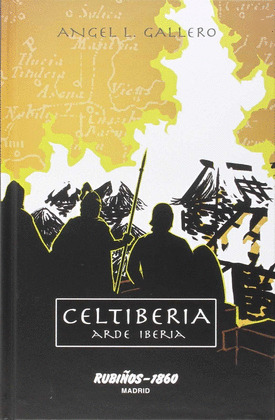 CELTIBERIA: ARDE IBERIA
