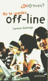 ¿TE ATREVES? NO TE QUEDES OFF-LINE
