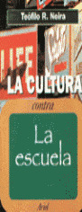 LA CULTURA CONTRA LA ESCUELA