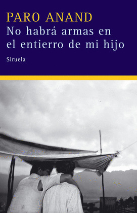NO HABRÁ ARMAS EN EL ENTIERRO DE MI HIJO