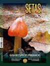 SETAS. GUÍA DE ESPECIES PIRENAICAS (EL MUNDO DE LOS PIRINEOS. ESPECIAL, Nº 16)