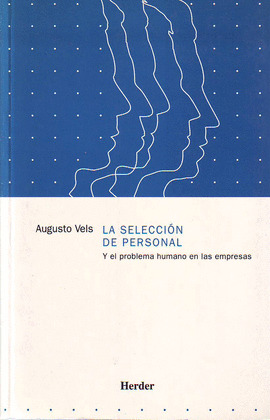 LA SELECCIÓN DE PERSONAL Y EL PROBLEMA HUMANO EN LAS EMPRESAS