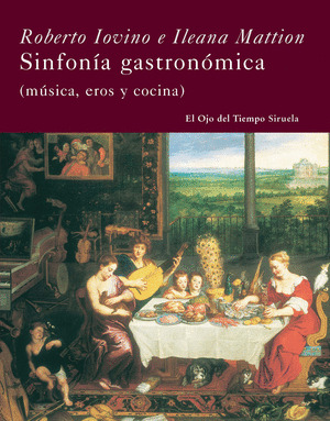 SINFONIA GASTRONOMICA (MUSICA, EROS Y COCINA)