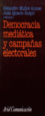 DEMOCRACIA MEDIATICA CAMPAÑAS ELECTORALE