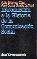 INTRODUCCION A LA HISTORIA DE LA COMUNIC