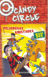 PELIGROSAS AMISTADES/CANDY CIRCLE
