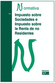 IMPUESTO SOBRE SOCIEDADES E IMPUESTO SOBRE LA RENTA DE NO RESIDENTES, NORMATIVA 2006