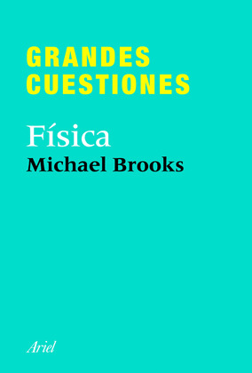 GRANDES CUESTIONES. FISICA