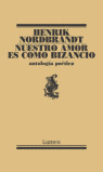 NUESTRO AMOR ES COMO BIZANCIO