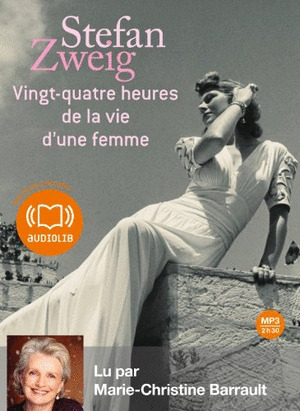 VINGT-QUATRE HEURES DE LA VIE D'UNE FEMME (AUDIOLIB. AUDIO CD MP3)