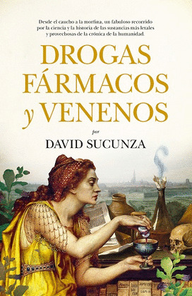 DROGAS, FARMACOS Y VENENOS