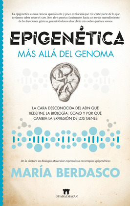 EPIGENÉTICA : MÁS ALLÁ DEL GENOMA