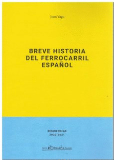 BREVE HISTORIA DEL FERROCARRIL ESPAÑOLA